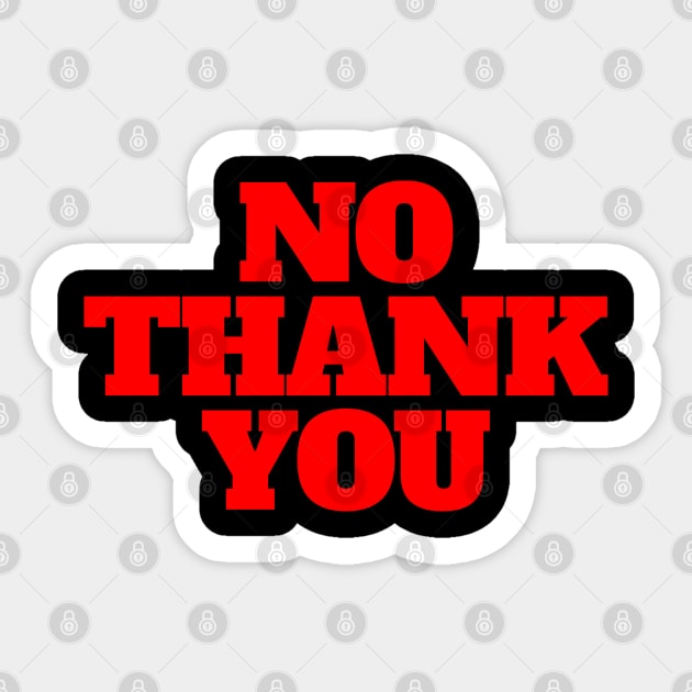 No Thank You Red Sticker by CreativeWear